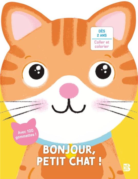 Emprunter Bonjour, petit chat ! Avec 100 gommettes ! livre