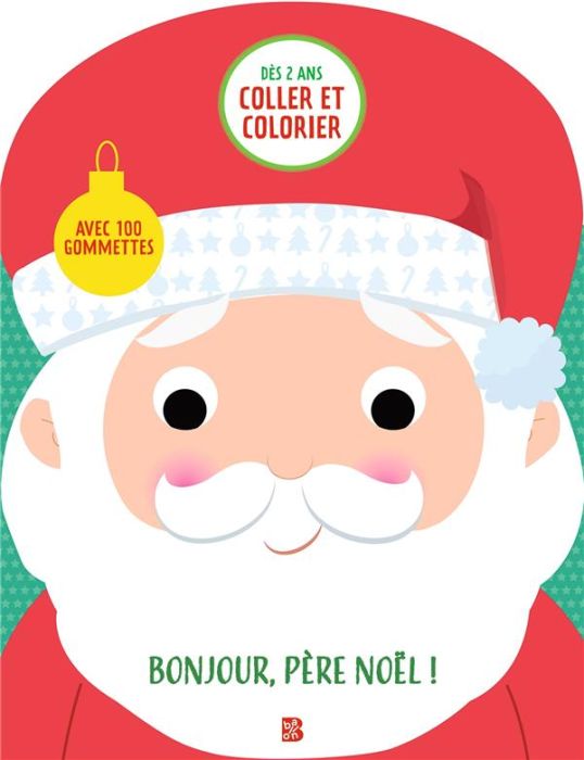 Emprunter Bonjour, Père Noël ! Avec 100 gommettes livre