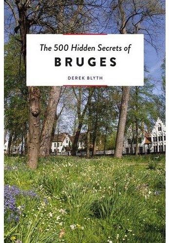 Emprunter THE 500 HIDDEN SECRETS OF BRUGES livre