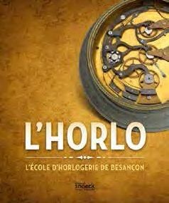 Emprunter L'Horlo. L?école d?horlogerie de Besançon, avec 1 DVD livre