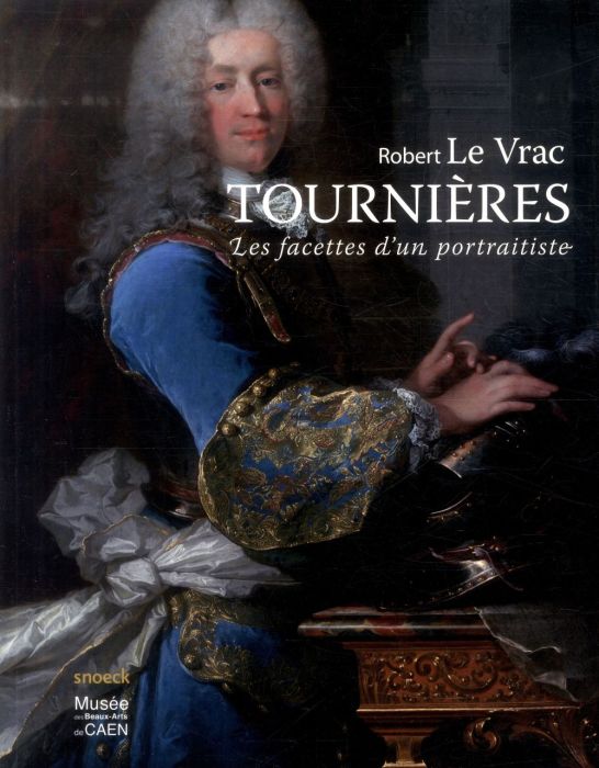 Emprunter Robert Le Vrac Tournières. Les facettes d'un portraitiste livre