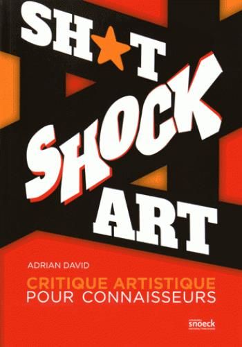 Emprunter Shitshock Art. Critique artistique pour connaisseurs livre