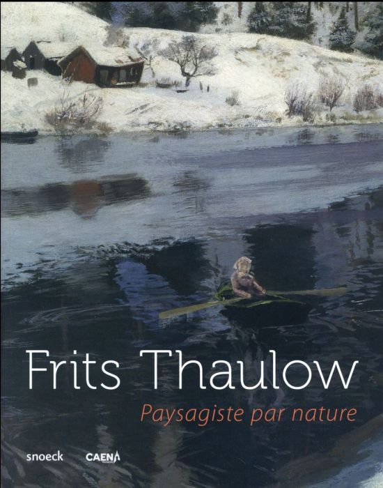 Emprunter Fritz Thaulow. Paysagiste par nature livre