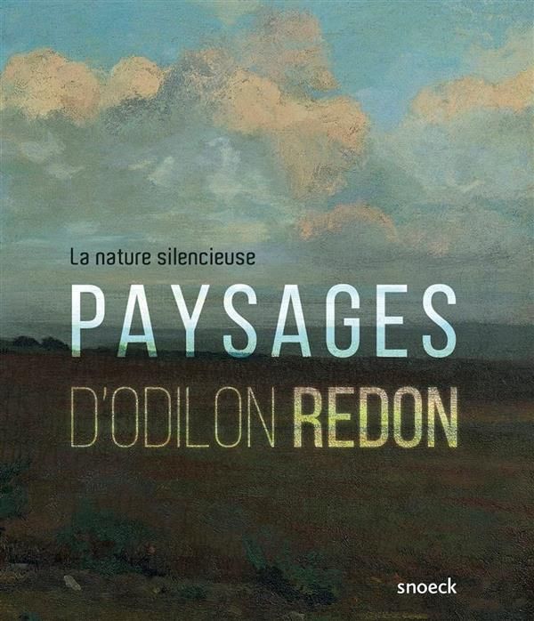 Emprunter Nature silencieuse. Paysages d'Odilon Redon livre