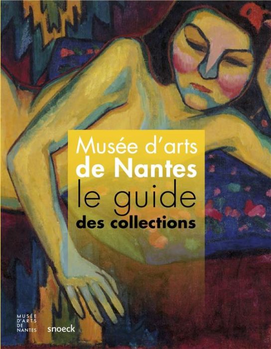 Emprunter Musée d'arts de Nantes. Le guide des collections livre