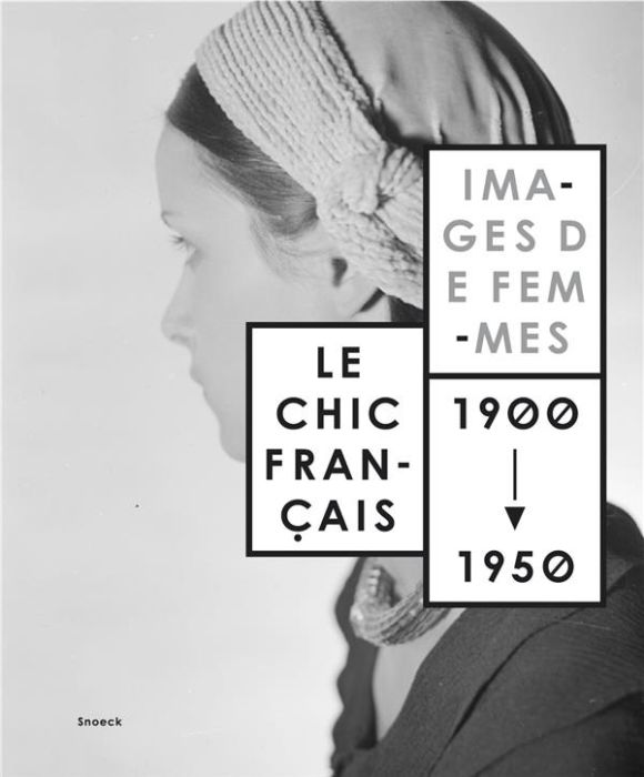 Emprunter Le chic français. Images de femmes 1900-1950 livre