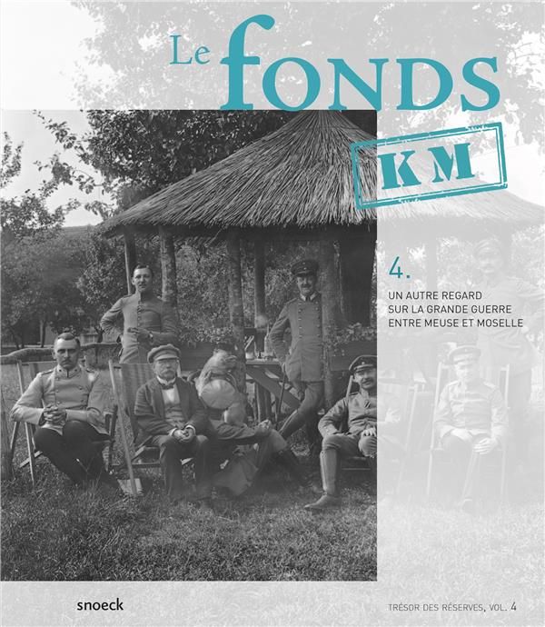 Emprunter Le fonds KM. Un autre regard sur la Grande Guerre entre Meuse et Moselle livre