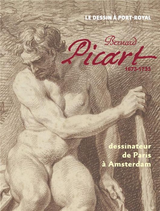 Emprunter Bernard Picart (1673-1733). Dessinateur de Paris à Amsterdam livre