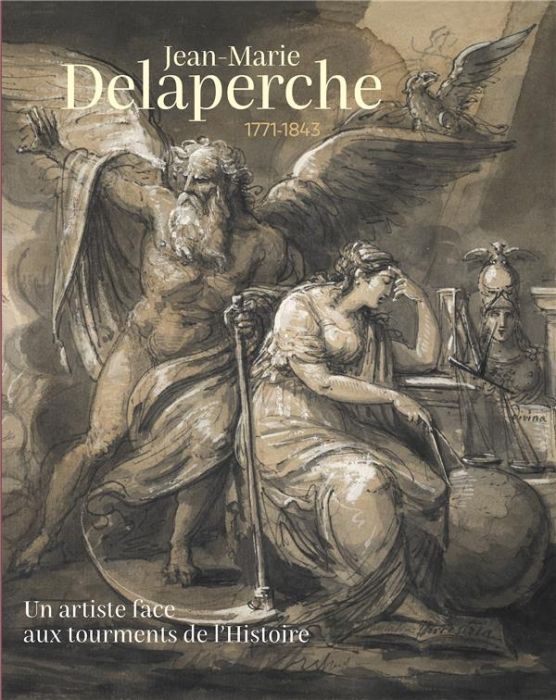 Emprunter Jean-Marie Delaperche (1771-1843). Un artiste face aux tourments de l’Histoire livre