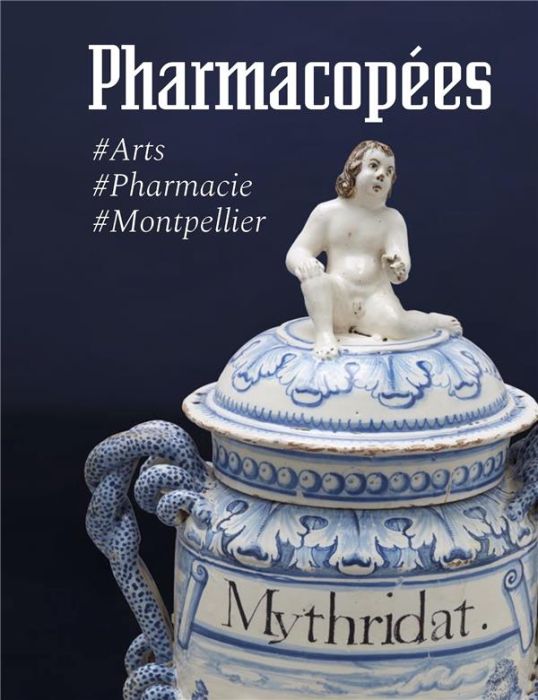 Emprunter Pharmacopées. #Arts #Pharmacie #Montpellier livre