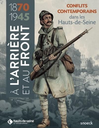 Emprunter A l'arrière et au front. Les Hauts-de-Seine dans les conflits contemporains (1870-1945) livre