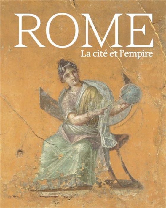 Emprunter Rome. La cité et l'empire livre