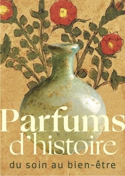 Emprunter Parfums d'histoire, du soin au bien-être livre