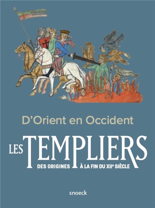 Emprunter D'Orient en Occident les Templiers des origines à la fin du XIIe siècle. Actes du colloque internati livre