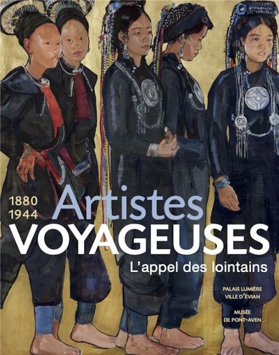 Emprunter Artistes voyageuses 1880 1944. L'appel des lointains livre