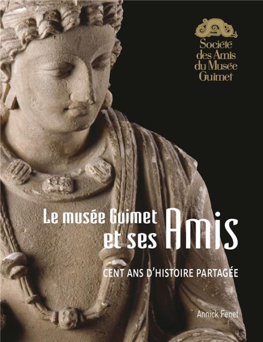 Emprunter Le musée Guimet et ses Amis. Cent ans d'histoire partagée livre