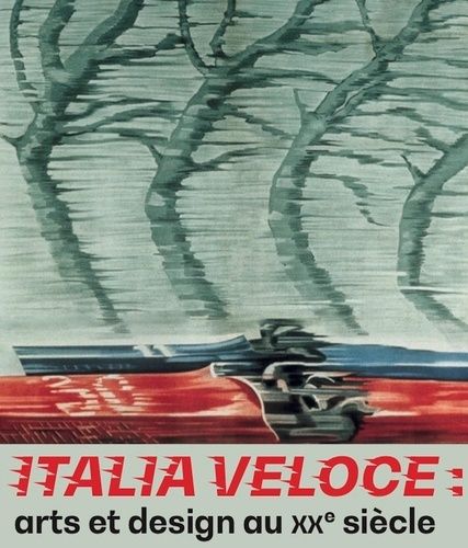 Emprunter Italia Veloce. arts et désign au XX siècle livre