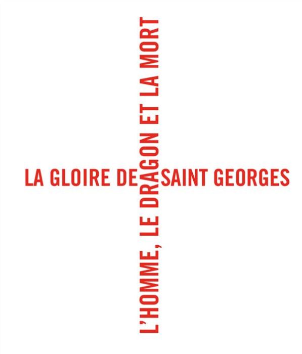 Emprunter La gloire de Saint Georges. L'homme, le dragon et la mort livre