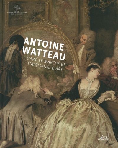 Emprunter Antoine Watteau. L'art, le marché et l'artisanat d'art livre