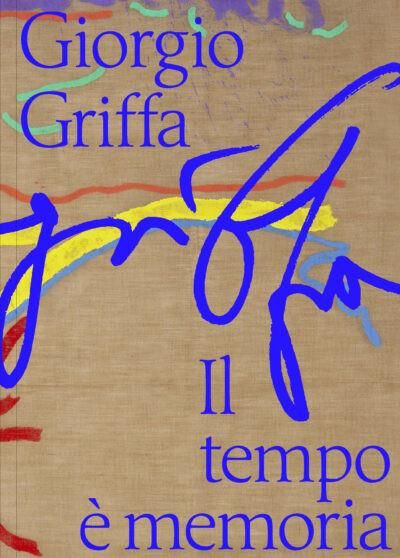 Emprunter Giorgio Griffa. Il tempo è memoria, Edition bilingue français-italien livre