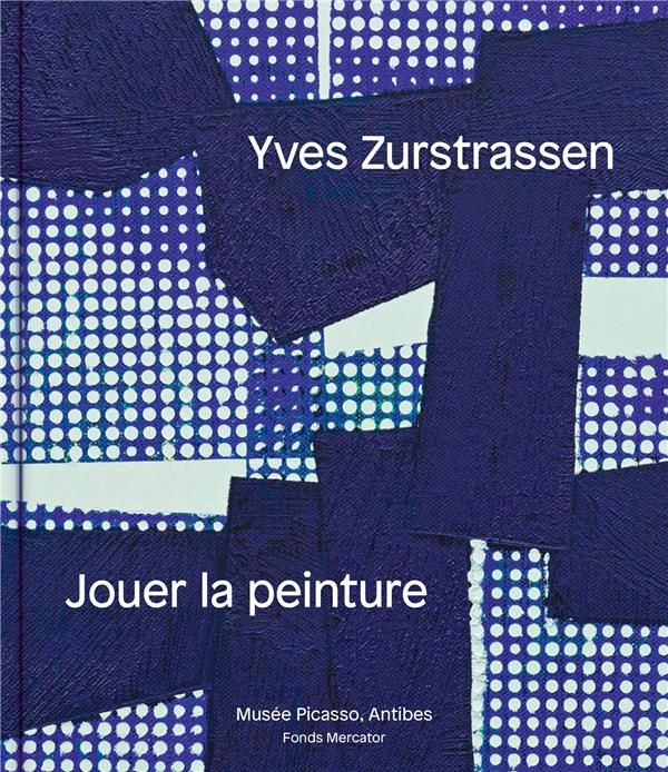 Emprunter Yves Zurstrassen. Jouer la peinture livre