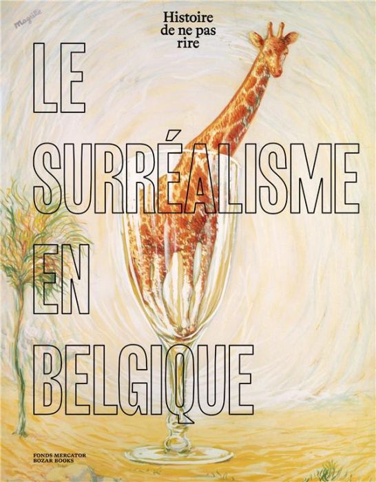 Emprunter Le surréalisme en Belgique. Histoire de ne pas rire livre