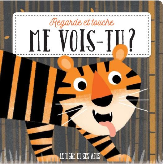 Emprunter Le tigre et ses amis livre