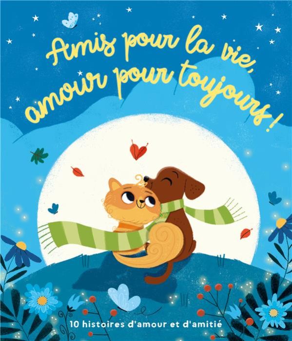 Emprunter Amis pour la vie, amour pour toujours ! livre