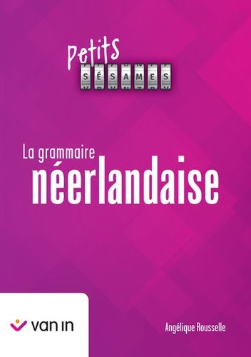 Emprunter PETITS SÉSAMES - LA GRAMMAIRE NÉERLANDAISE NE livre