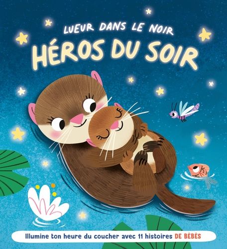 Emprunter Héros du soir (les bébés animaux). Lueur dans le noir livre