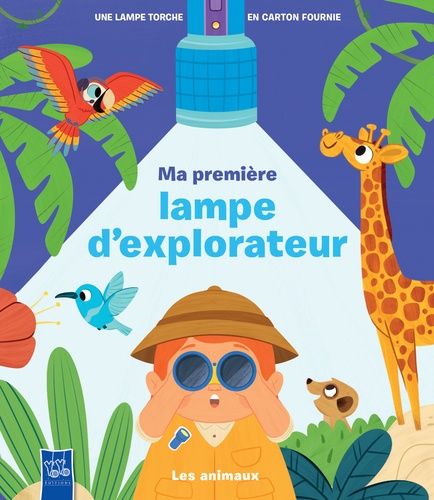 Emprunter Ma première lampe d'explorateur : Les animaux. Une lampe torche en carton fournie livre