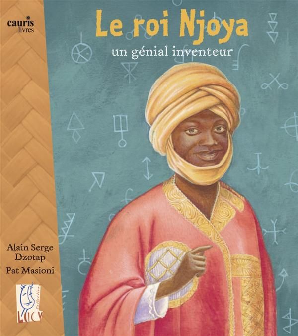 Emprunter Le roi Njoya. Un génial inventeur livre