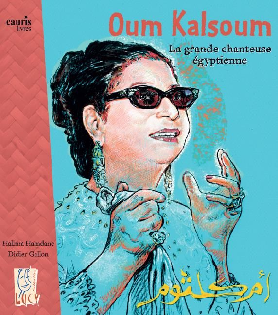 Emprunter Oum Kalsoum, la grande chanteuse égyptienne livre