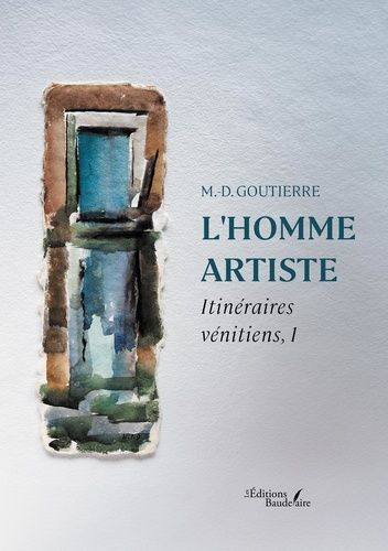 Emprunter L'homme artiste. Itinéraires vénitiens, 1 livre