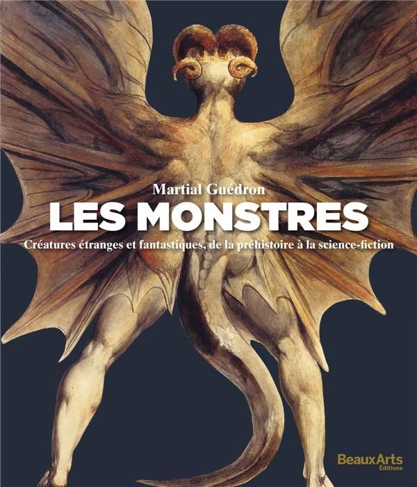 Emprunter Les monstres. / Créatures étranges et fantastiques, de la préhistoire à la science-fiction livre