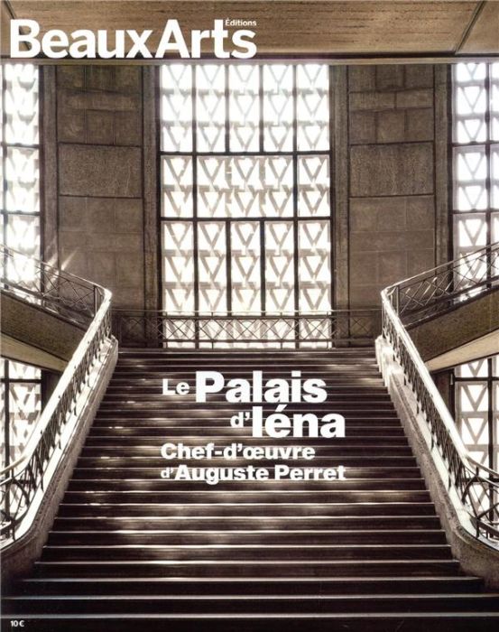 Emprunter Le Palais d'Iéna. Chef-d'oeuvre d'Auguste Perret livre