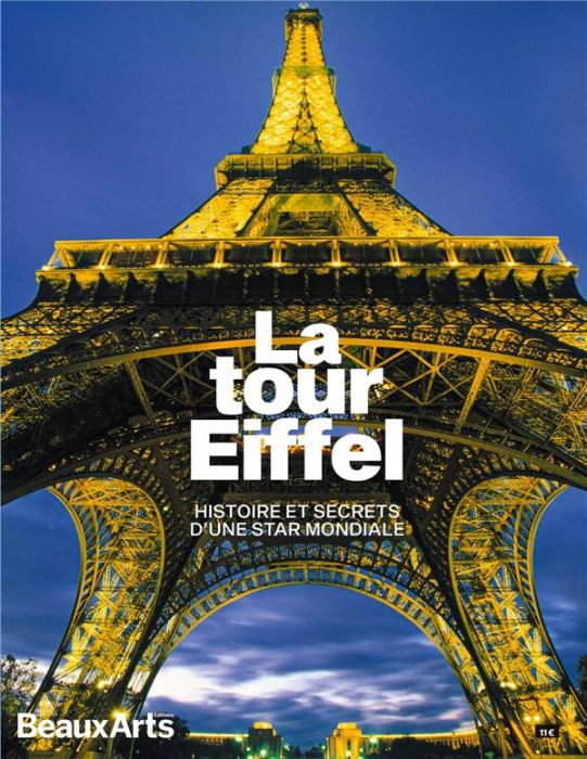 Emprunter La tour Eiffel. Histoire et secrets d'une star mondiale livre