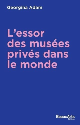 Emprunter L’essor des musées privés dans le monde livre