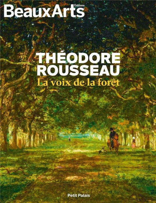 Emprunter Théodore Rousseau, la voix de la forêt livre