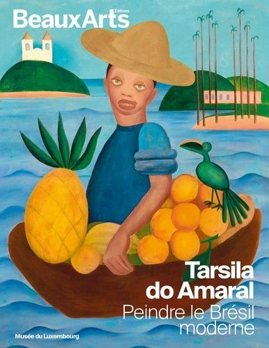 Emprunter Tarsila do Amaral. Peindre le Brésil moderne livre