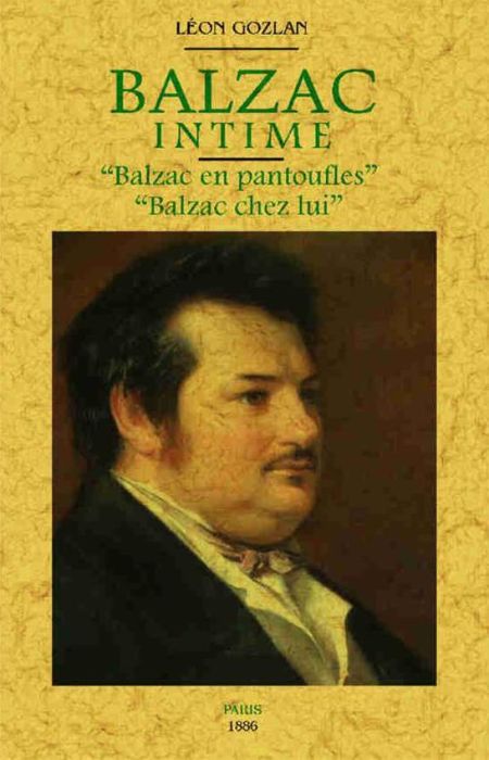 Emprunter Balzac intime : Balzac en pantoufles, Balzac chez lui livre