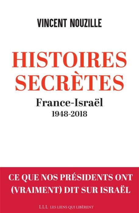 Emprunter Histoires secrètes. France-Israël 1948-2018 livre