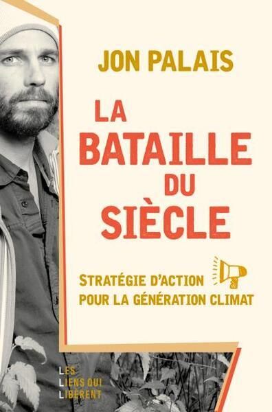 Emprunter La bataille du siècle. Stratégie d'action pour la génération climat livre