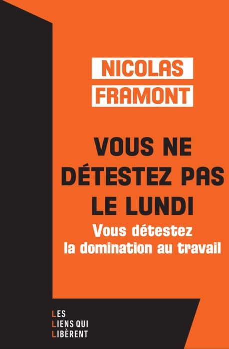 Emprunter Vous ne détestez pas le lundi. Vous détestez la domination au travail livre