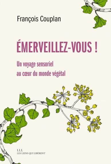 Emprunter Emerveillez-vous ! Un voyage sensoriel au coeur du monde végétal livre