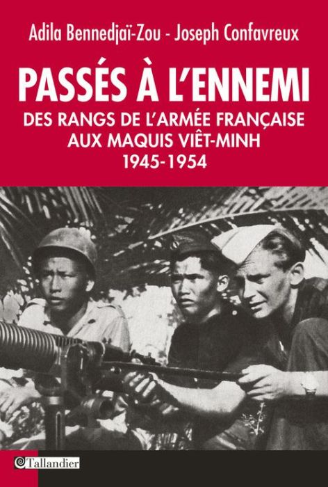 Emprunter Passés à l'ennemi. Des rangs de l'armée française au maquis vit-minh livre