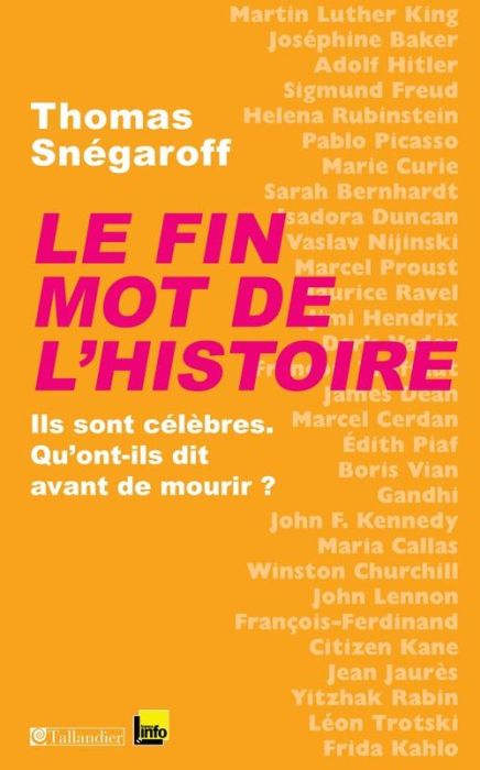 Emprunter Le fin mot de l'histoire. Ils sont célèbres. Qu'ont-ils dit avant de mourir ? livre