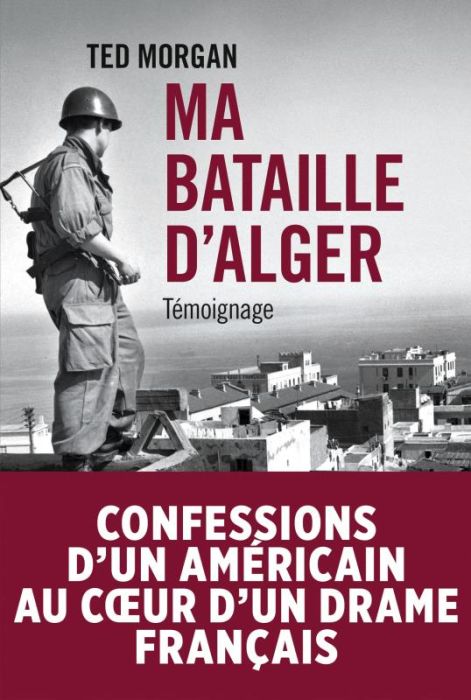 Emprunter Ma bataille d'Alger / Confessions d'un américain au coeur d'un drame français livre