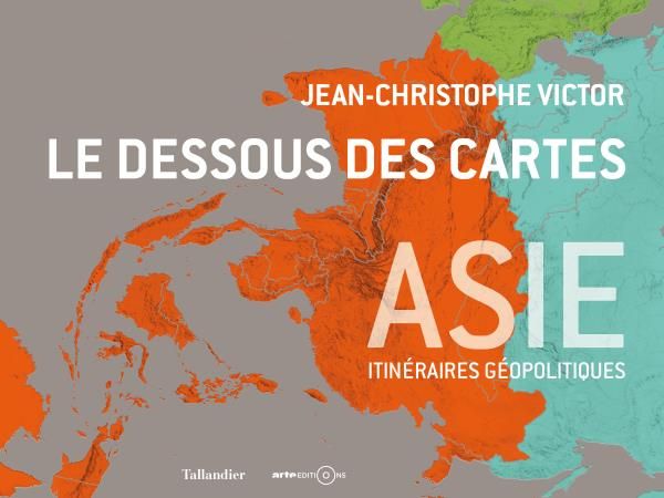 Emprunter Le dessous des cartes Asie. Itinéraires géopolitiques livre