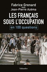 Emprunter Les français sous l'occupation en 100 questions livre